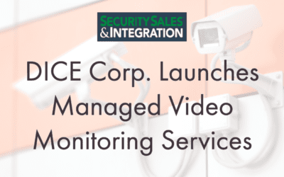 DICE Corp. Launches Managed Video Monitoring Services